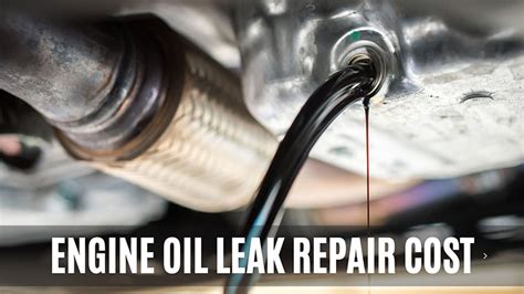 average cost of oil leak repair|Guide to Oil Leaks: How Much Does Oil Leak Repair。